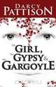The Girl, the Gypsy & the Gargoyle, Darcy Pattison 