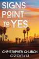 Signs Point to Yes, Christopher Church 