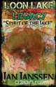 Loon Lake Legacy Spirit Of The Lake, Ian Janssen 