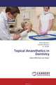 Topical Anaesthetics in Dentistry, Preeti Dhawan,Gulshan Dhawan and I.K. Pandit 