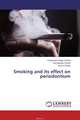 Smoking and its effect on periodontium, Gurparkash Singh Chahal,Kamalpreet Chhina and Amna Chahal 
