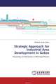 Strategic Approach for Industrial Area Development in Gebze, Makbule Serap Taskin 