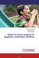 Study of some aspects in Egyptian asthmatic children, Alameldin Abdallah,Ekram Hashem and Maher Mokhtar 