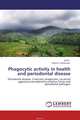 Phagocytic activity in health and periodontal disease, Asif K. and Shaila V. Kothiwale 