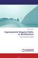 Expressionist Organic Paths in Architecture, Elena Giussani 