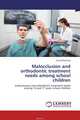 Malocclusion and orthodontic treatment needs among school children, Vinay Bhardwaj 