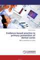 Evidence based practice in primary prevention of dental caries, Shruthi Eshwar 