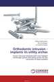 Orthodontic intrusion - implants Vs utility arches, Farhat Godhrawala,M.N. Kuttappa and U.S.Krishna Nayak 