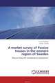 A market survey of Passive houses in the western region of Sweden, Louise Goksoyr and Cecilia Tarnas 