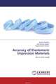 Accuracy of Elastomeric Impression Materials, Amrita Pandita,Anil Kumar Gujjari and Raghavendra Swamy 
