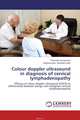 Colour doppler ultrasound in diagnosis of cervical lymphadenopathy, Yadavalli Guruprasad and Raghavendra Mahadev Naik 