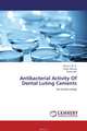Antibacterial Activity Of Dental Luting Cements, Feroz S. M. A.,Anjali Bhoyar and Richa Jain 