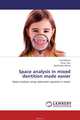 Space analysis in mixed dentition made easier, Suvil Wilson,Vinay Dua and Madhulika Mittar 