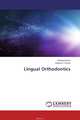 Lingual Orthodontics, Nameeta Kaur and Reena R. Kumar 