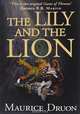 The Lily and the Lion, Druon Maurice 