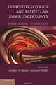 Competition Policy and Patent Law under Uncertainty: Regulating Innovation, Geoffrey A. Manne, Joshua D. Wright 