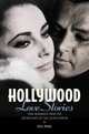 Hollywood Love Stories. True Love Stories from the Golden Days of the Silver Screen, Paul Gill 