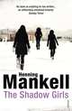 The Shadow Girls, Mankell, Henning 