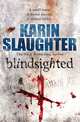 Blindsighted, Slaughter, Karin 