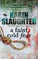 A Faint Cold Fear, Slaughter, Karin 