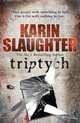 Triptych, Slaughter, Karin 