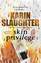 Skin Privilege, Slaughter, Karin 