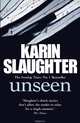 Unseen, Slaughter, Karin 