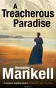 A Treacherous Paradise, Mankell, Henning 