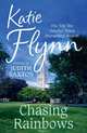 Chasing Rainbows, Flynn, Katie 