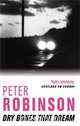 Dry Bones That Dream, Peter Robinson 