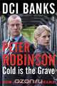 DCI Banks: Cold is the Grave, Peter Robinson 