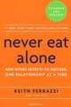 NEVER EAT ALONE (EXP), FERRAZZI, KEITH 