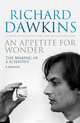 An Appetite For Wonder: The Making of a Scientist, Dawkins, Richard 