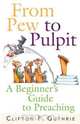 From Pew to Pulpit, Clifton F. Guthrie 