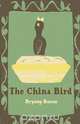 The China Bird, Bryony Doran 