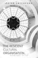 The Resilient Cultural Organisation, Peter Latchford 