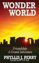WONDER WORLD, Phyllis J Perry 