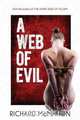 A Web of Evil, Richard McMahon 