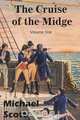 The Cruise of the Midge Volume One, Michael Scott 