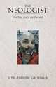 The Neologist, Seth Andrew Grossman 