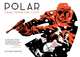 POLAR: CAME FROM THE COLD, SANTOS, VICTOR 