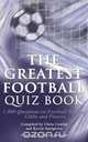 The Greatest Football Quiz Book, 