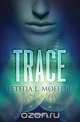 Trace, Letitia L. Moffitt 