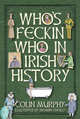 Who's Feckin' Who in Irish History, Murphy Colin 
