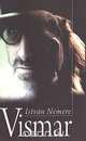 Vismar, Istvan Nemere 