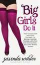 Big Girls Do It, Jasinda Wilder 