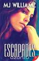 Escapades, MJ Williamz 