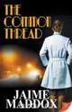 The Common Thread, Jaime Maddox 