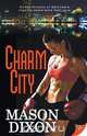 Charm City, Mason Dixon 