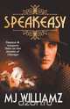 Speakeasy, MJ Williamz 